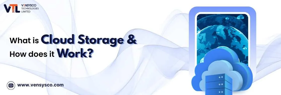 What Is Cloud Storage & How It Works in 2025 | Best Cloud Service Provider