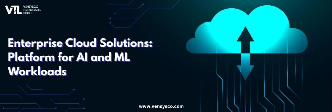 Enterprise Cloud Solutions: Platform for AI and ML Workloads